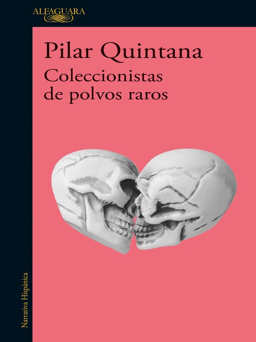 Title details for Coleccionistas de polvos raros by Pilar Quintana - Available